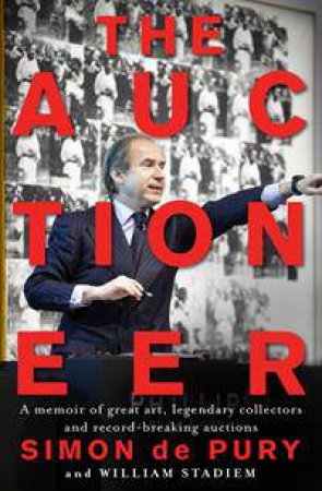 The Auctioneer by Simon de Pury & William Stadiem