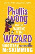 Phyllis Wong and the Waking of the Wizard