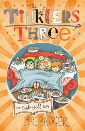 Tinklers Three: Sick-Well Day by M C Badger