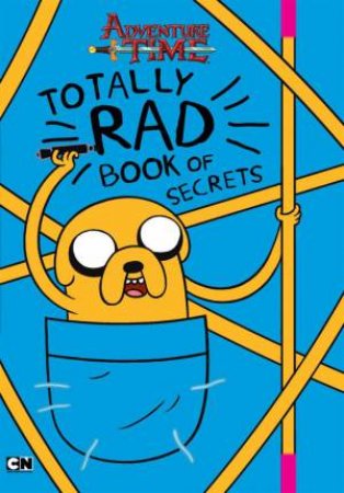 Adventure Time: Totally Rad Book of Secrets by Various