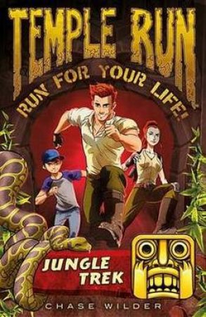 Temple Run: Run For Your Life! Jungle Trek by Chase Wilder