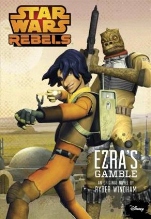 Star Wars Rebels: Erza's Gamble by Various