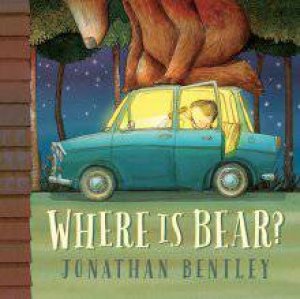 Where Is Bear? by Jonathan Bentley - 9781760122911