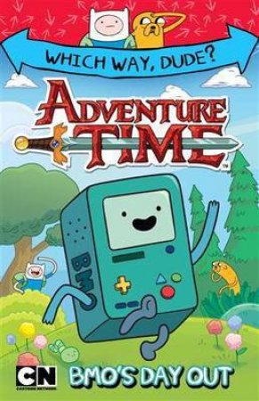 Adventure Time: Which Way Dude? BMO's Day Out by Time Adventure