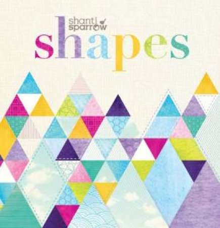 Shanti Sparrow: Shapes by Various