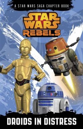 Star Wars Rebels: Droids in Distress by Various