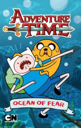 Adventure Time: Ocean of Fear by Various 