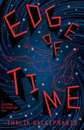 Lifespan Of Starlight: Edge Of Time by Thalia Kalkipsakis