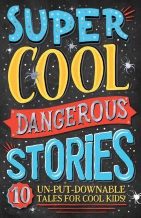 Super Cool Dangerous Stories by Various