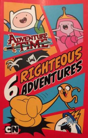 Adventure Time: 6 Righteous Adventures by Various