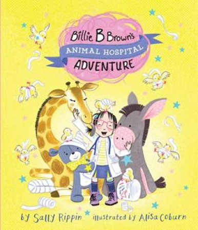 Billie's Animal Hospital Adventure by Sally Rippin