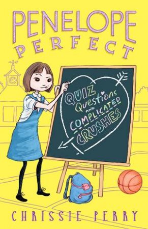 Quiz Questions And Complicated Crushes by Chrissie Perry