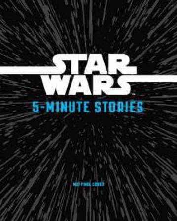 Star Wars: 5 Minute Stories by Various