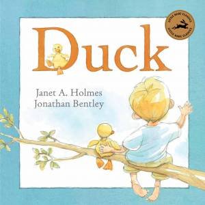 Duck by Janet A. Holmes & Jonathan Bentley