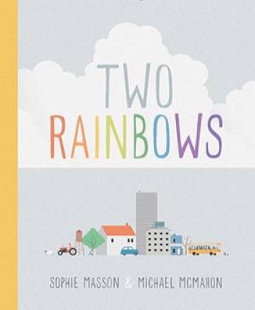 Two Rainbows by Sophie Masson