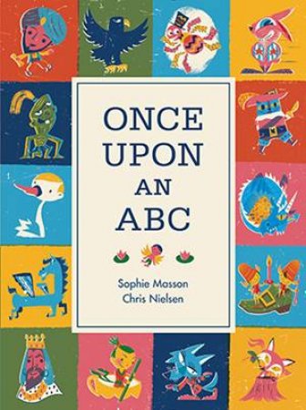 Once Upon An ABC by Sophie Masson