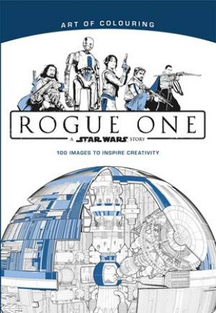 Rogue One The Art Of Colouring by Various