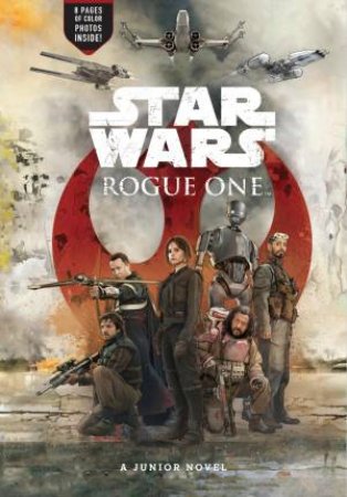 Rogue One Junior Novel by Star Wars