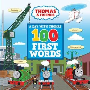 A Day With Thomas: 100 First Words by Thomas & Friends