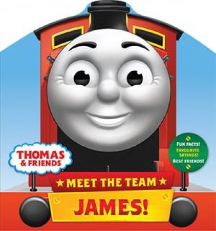 Thomas And Friends: Meet The Team: James by Various