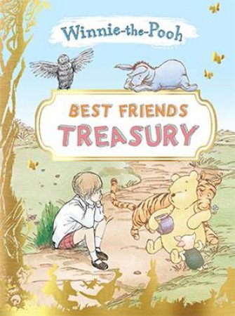 Winnie The Pooh: Best Friends Treasury by Various