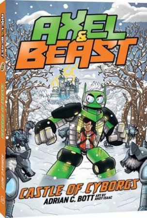 Axel And Beast: Castle Of Cyborgs by Adrian C. Bott