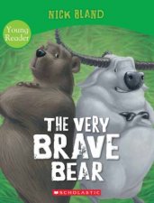 The Very Brave Bear Young Reader