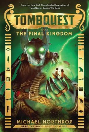 Tombquest 05 : The Final Kingdom by Michael Northrop