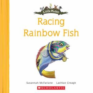 Racing Rainbow Fish by Susannah McFarlane