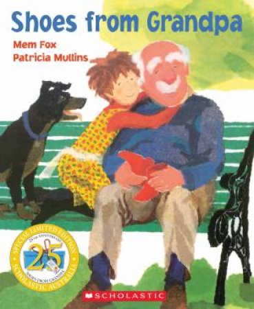 Shoes From Grandpa (25th Anniversary Edition) by Mem Fox