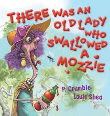 There Was an Old Lady Who Swallowed a Mozzie Board Book by P Crumble