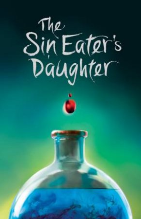 Sin Eater's Daughter by Melinda Salisbury