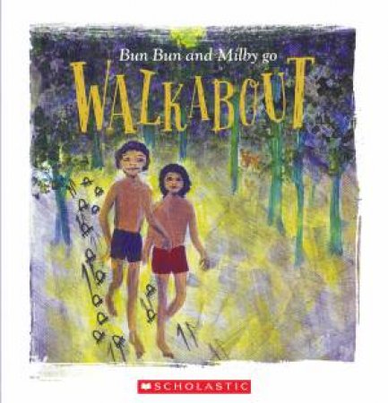 Bun Bun and Milby Go Walkabout by Uncle Joe Kirk