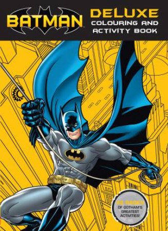 DC Comics: Batman Deluxe Colouring and Activity Book by Various