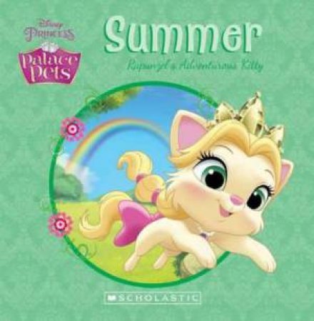 Disney Palace Pets: Summer: Rapunzel's Adventurous Kitty by Amy Sky Koster