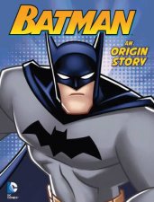 Batman An Origin Story