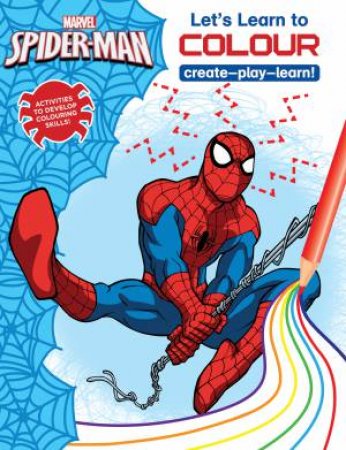 Marvel Learning: Spiderman: Let's Learn To Colour by Various