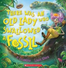 There Was An Old Lady Who Swallowed A Fossil