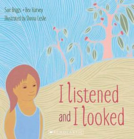 I Listened And I Looked by Sue Briggs