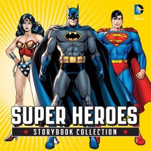 DC Super Heroes Storybook Collection by Various