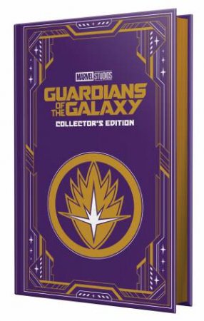 Guardians Of The Galaxy: Movie Novel (Collector's Edition) by Chris Wyatt