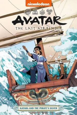 Avatar The Last Airbender: Katara and the Pirate's Silver (Nickelodeon: Graphic Novel) by Faith Erin Hicks & Peter Wartman