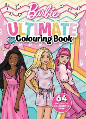 Barbie Ultimate Colouring Book by Various