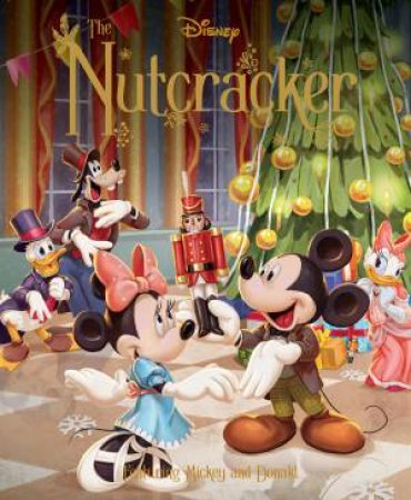 The Nutcracker: Featuring Mickey And Donald by Various