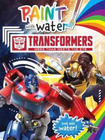 Transformers: Paint With Water by Various