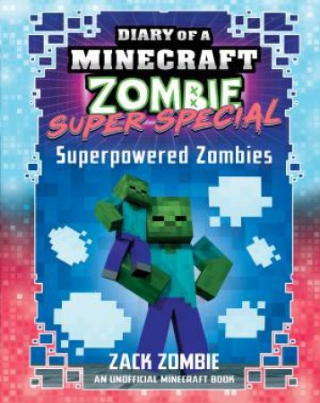 Superpowered Zombies by Zack Zombie