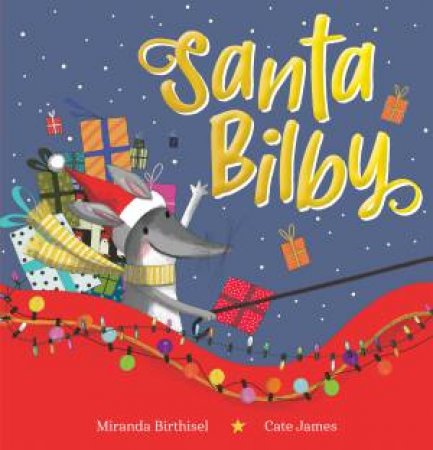 Santa Bilby by Miranda Birthisel & Cate James