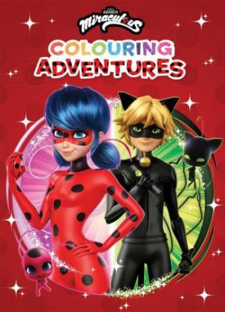 Miraculous: Colouring Adventures (Zag Heroez) by Various