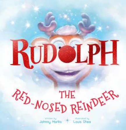 Rudolph the Red-Nosed Reindeer by Johnny Marks & Louis Shea