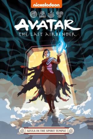 Avatar The Last Airbender: Azula In The Spirit Temple by Faith Erin Hicks